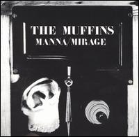 The Muffins - Manna/Mirage lyrics