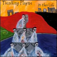 Thinking Plague - In This Life lyrics