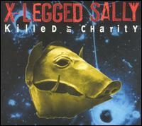 X-Legged Sally - Killed By Charity lyrics