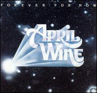 April Wine - Forever for Now lyrics