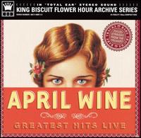 April Wine - Greatest Hits Live lyrics