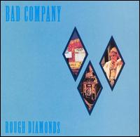 Bad Company - Rough Diamonds lyrics