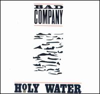 Bad Company - Holy Water lyrics