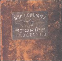 Bad Company - Stories Told & Untold lyrics
