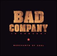 Bad Company - In Concert: Merchants of Cool [live] lyrics