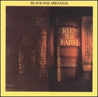 Black Oak Arkansas - Keep the Faith lyrics