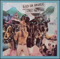 Black Oak Arkansas - Street Party lyrics