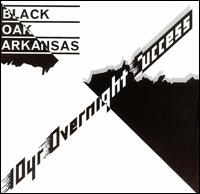 Black Oak Arkansas - 10 Yr Overnight Success lyrics