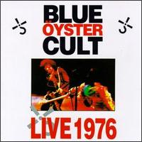 Blue yster Cult - Live 1976 lyrics