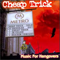 Cheap Trick - Music for Hangovers [live] lyrics