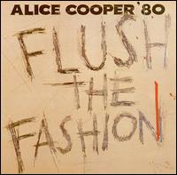 Alice Cooper - Flush the Fashion lyrics