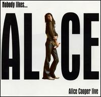 Alice Cooper - Nobody Like...Alice Cooper Live lyrics