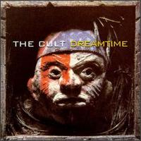 The Cult - Dreamtime lyrics