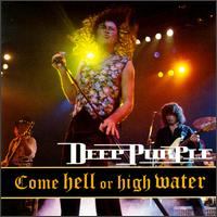 Deep Purple - Come Hell or High Water [live] lyrics