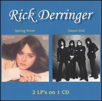 Rick Derringer - Spring Fever/Sweet Evil lyrics