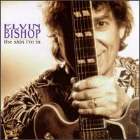 Elvin Bishop - The Skin I'm In lyrics