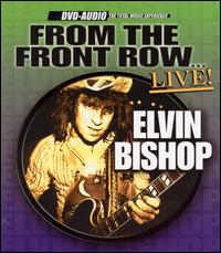Elvin Bishop - From the Front Row: Live lyrics