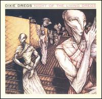 The Dixie Dregs - Night of the Living Dregs lyrics