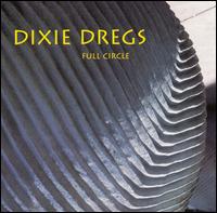 The Dixie Dregs - Full Circle lyrics