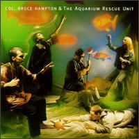 Col. Bruce Hampton - Col. Bruce Hampton & the Aquarium Rescue Unit [live] lyrics