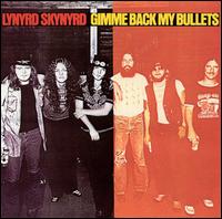 Lynyrd Skynyrd - Gimme Back My Bullets lyrics