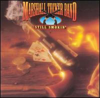 The Marshall Tucker Band - Still Smokin' lyrics