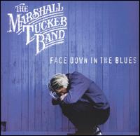 The Marshall Tucker Band - Face Down in the Blues lyrics