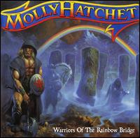 Molly Hatchet - Warriors of the Rainbow Bridge lyrics