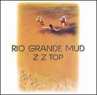 ZZ Top - Rio Grande Mud lyrics