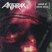 Anthrax - Sound of White Noise lyrics