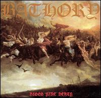 Bathory - Blood Fire Death lyrics