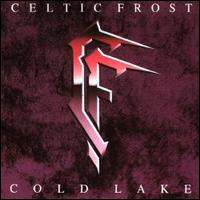 Celtic Frost - Cold Lake lyrics