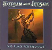 Flotsam & Jetsam - No Place for Disgrace lyrics