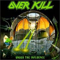 Overkill - Under the Influence lyrics