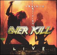 Overkill - Wrecking Everything: Live lyrics