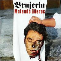 Brujeria - Matando G?eros lyrics