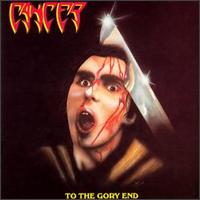 Cancer - To the Gory End lyrics