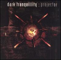 Dark Tranquillity - Projector lyrics