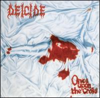 Deicide - Once Upon the Cross lyrics