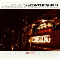 The Gathering - Superheat [live] lyrics