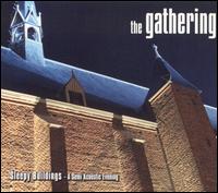 The Gathering - Sleepy Buildings - A Semi Acoustic Evening [live] lyrics