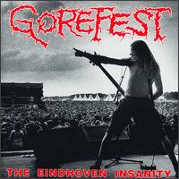 Gorefest - The Eindhoven Insanity lyrics