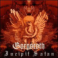 Gorgoroth - Incipit Satan lyrics