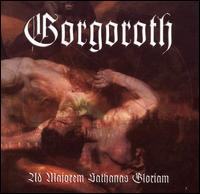 Gorgoroth - Ad Majorem Sathanas Gloriam lyrics