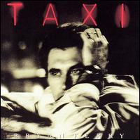 Bryan Ferry - Taxi lyrics