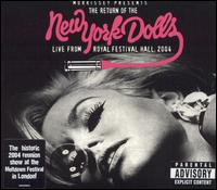 New York Dolls - Return of the New York Dolls: Live From Royal Festival Hall, 2004 lyrics