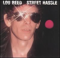 Lou Reed - Street Hassle lyrics