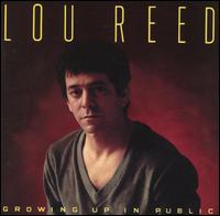 Lou Reed - Growing Up in Public lyrics