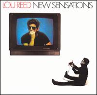 Lou Reed - New Sensations lyrics
