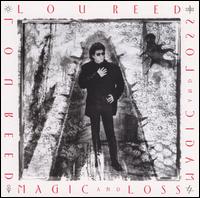 Lou Reed - Magic and Loss lyrics